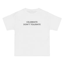 Load image into Gallery viewer, CELEBRATE DONT TOLERATE